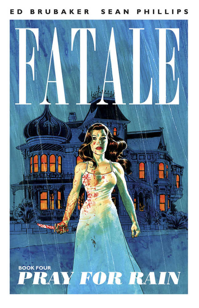 Fatale Vol 04: Pray For Rain TPB (Mature)