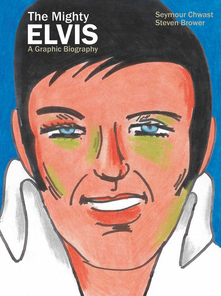 Mighty Elvis: A Graphic Novel Biography HC