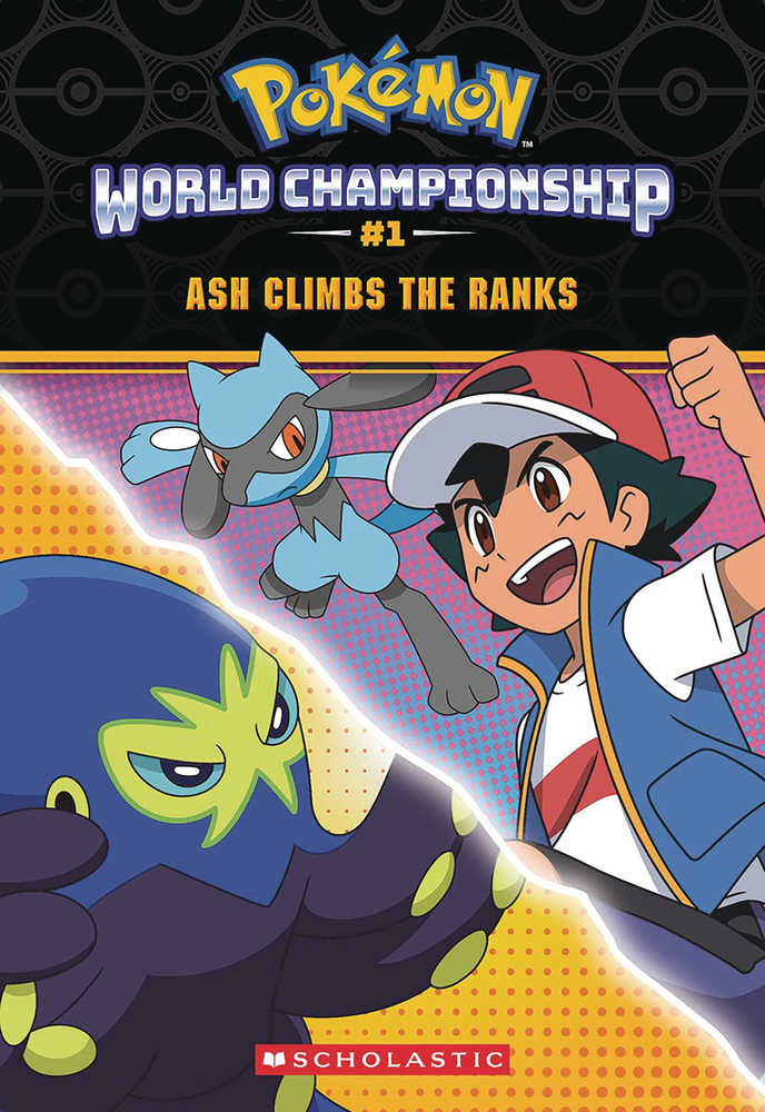 Pokemon World Championship Trilogy Vol 01: Ash Climbs The Ranks Novel