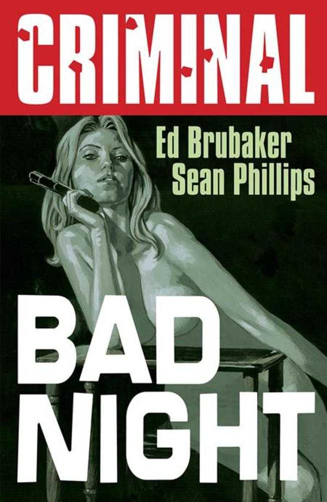 Criminal Vol 04: Bad Night TPB New Printing (Mature)