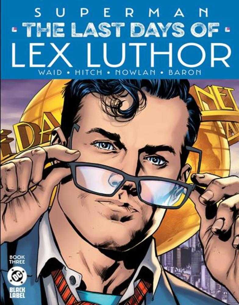 Superman: The Last Days Of Lex Luthor (2023) #3 (of 3) Cover A Bryan Hitch