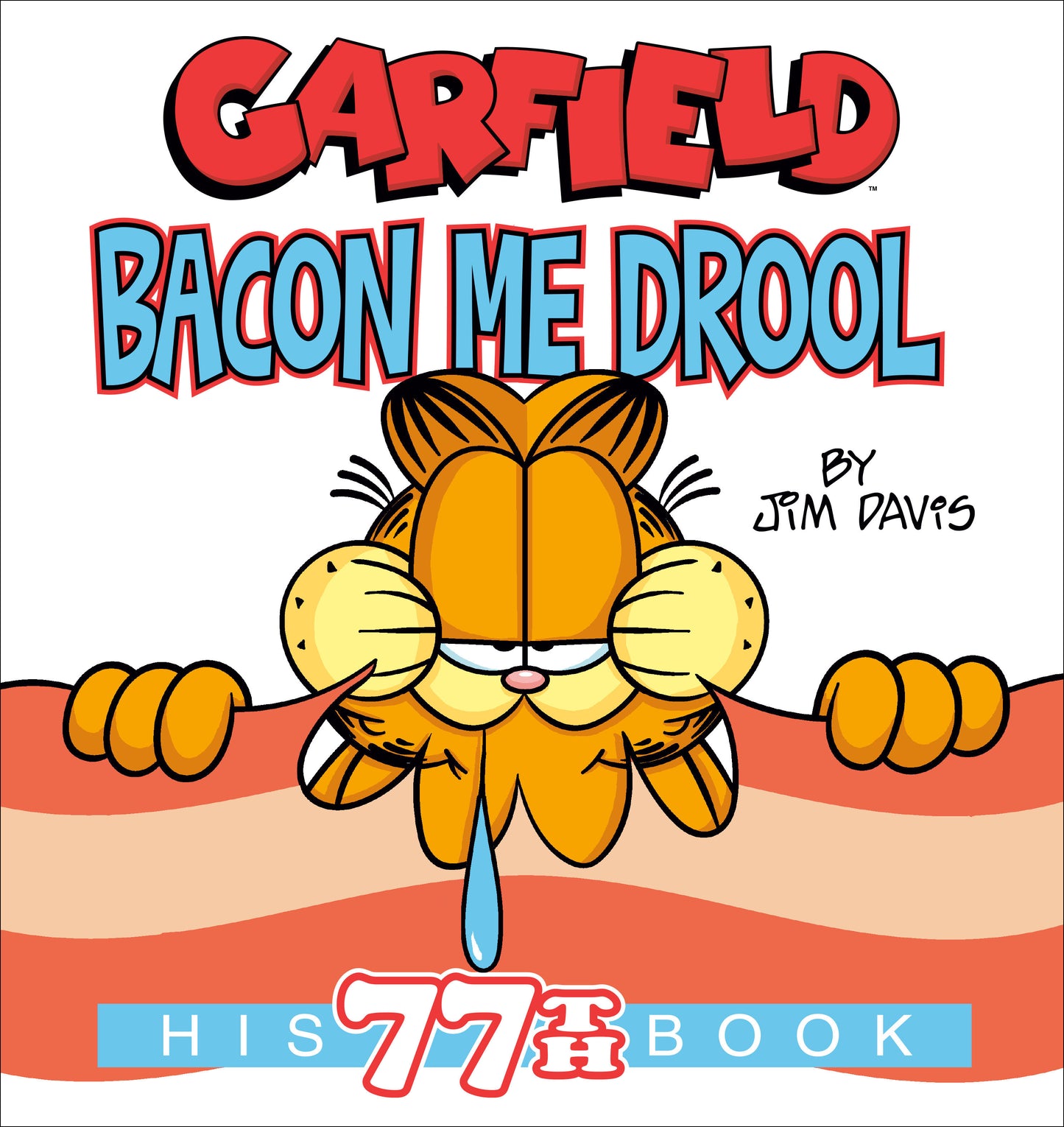 Garfield: Bacon Me Drool