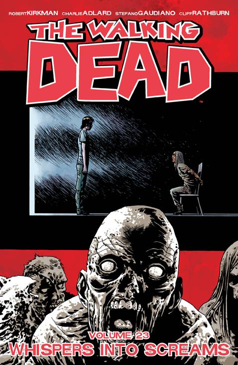 Walking Dead Vol 23: Whispers Into Screams TPB
