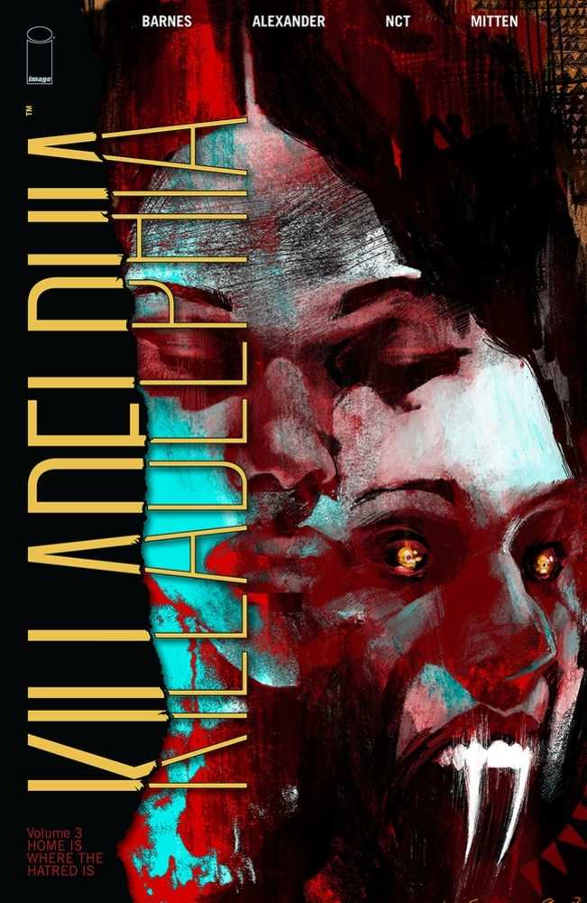 Killadelphia Vol 03: Home Is Where Hatred Is TPB (Mature)