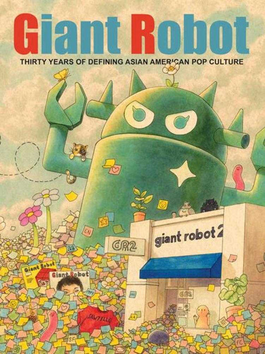 Giant Robot Hardcover Thirty Years Of Defining Asian American Pop Culture (Mature)