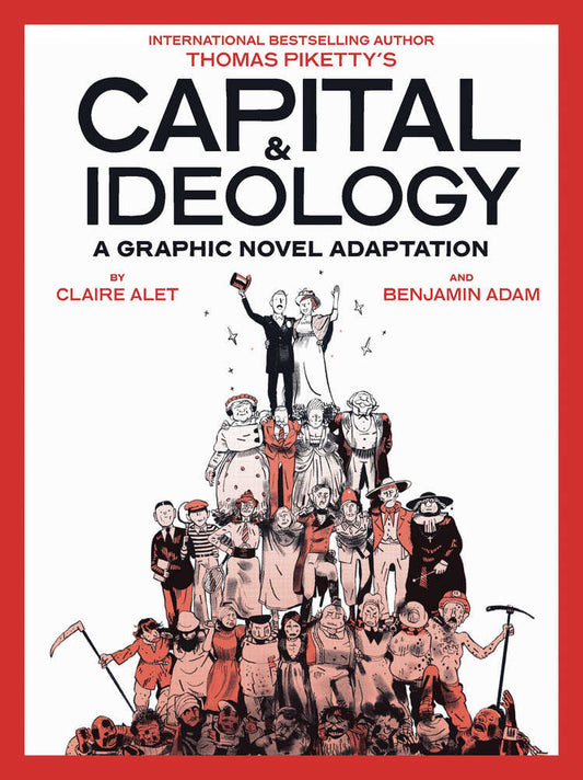 Capital & Ideology: A Graphic Novel Adaptation Softcover