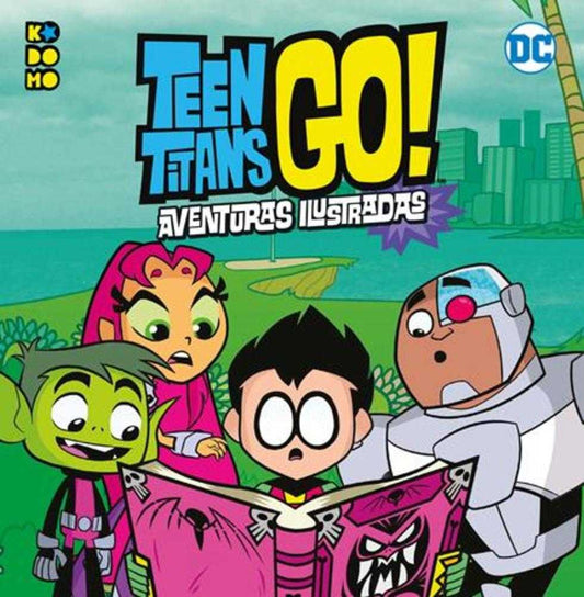 Teen Titans Go Aventuras Ilustradas Hardcover