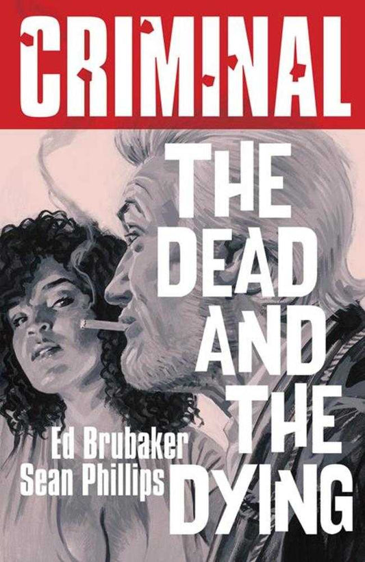 Criminal Vol 03: The Dead And The Dying 2025 Printing (Mature)