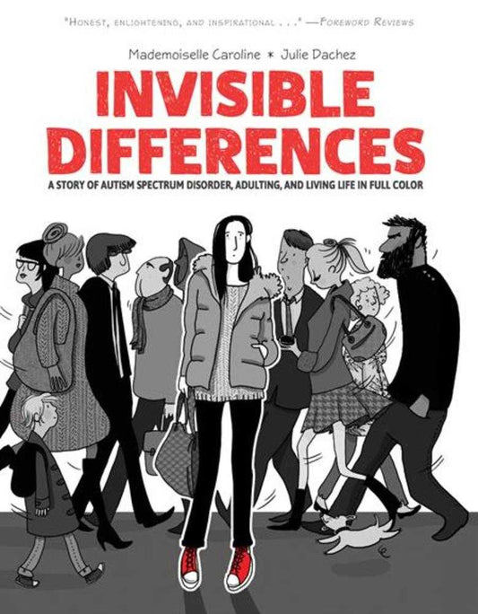 Invisible Differences: A Story Of Autism Spectrum Disorder Adulting And Living Life In Full Color TPB (Mature)