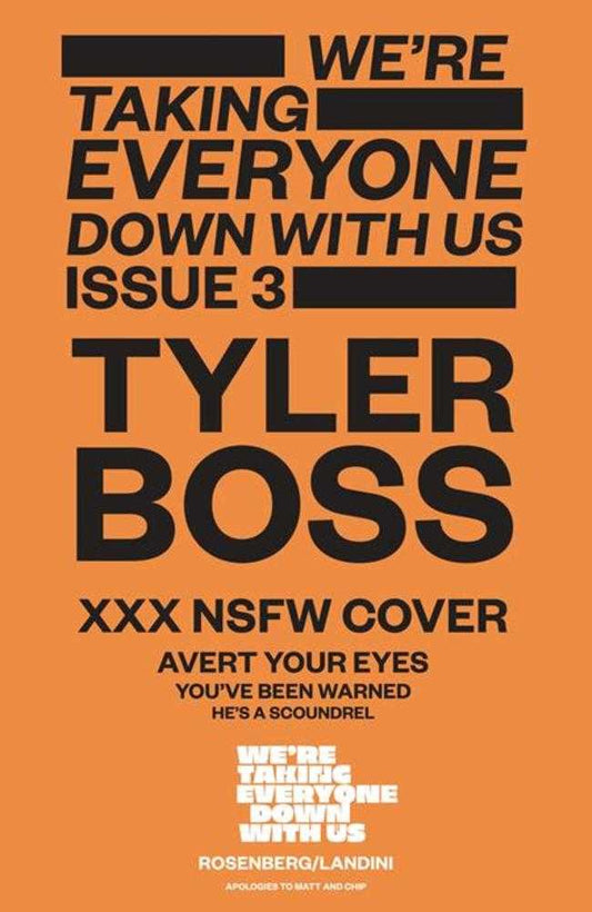 We're Taking Everyone Down With Us (2025) #3 (of 6) Cover C Tyler Boss Polybagged Variant (Mature)