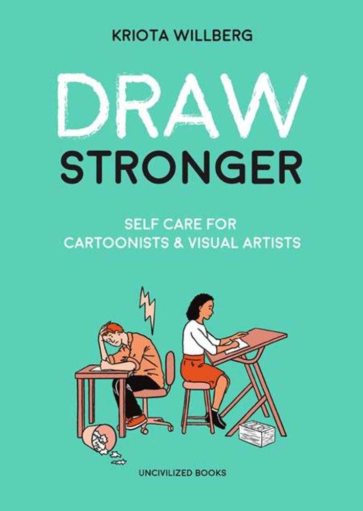 Draw Stronger: Self Care For Cartoonist And Visual Artist TPB