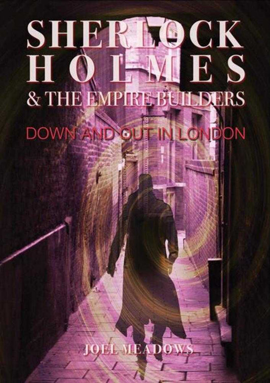 Sherlock Holmes And The Empire Builders: Down And Out In London TPB (Mature)