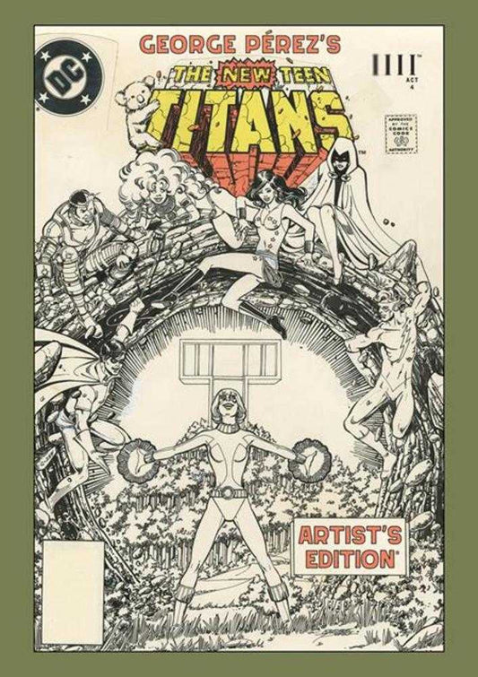 George Perezs New Teen Titans Artists Edition HC Direct Market Exclusive Power Stance Cover