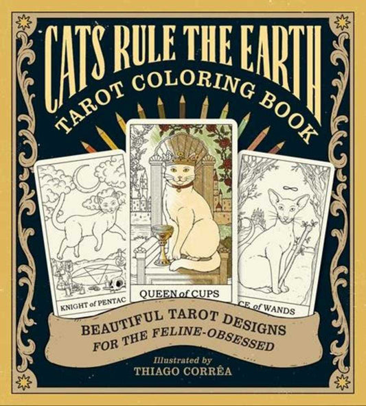 Cats Rule The Earth Tarot Coloring Book