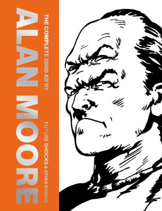 Complete 2000 AD By Alan Moore: Future Shocks & Other Stories HC
