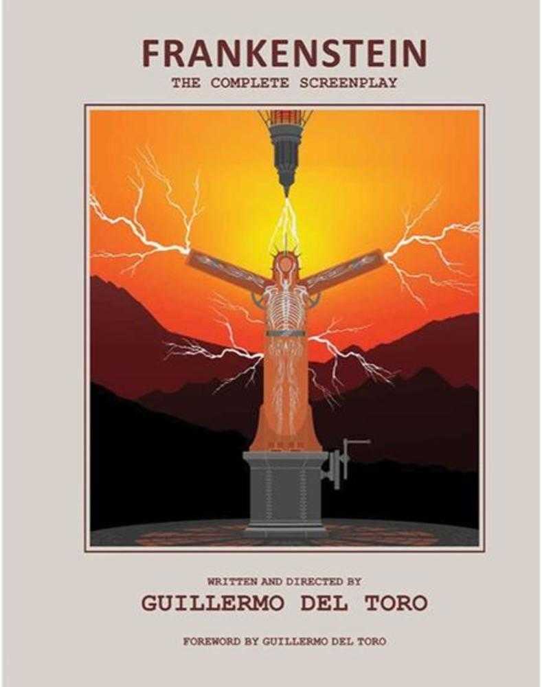 Frankenstein The Complete Screenplay Written And Directed By Guillermo Del Toro HC