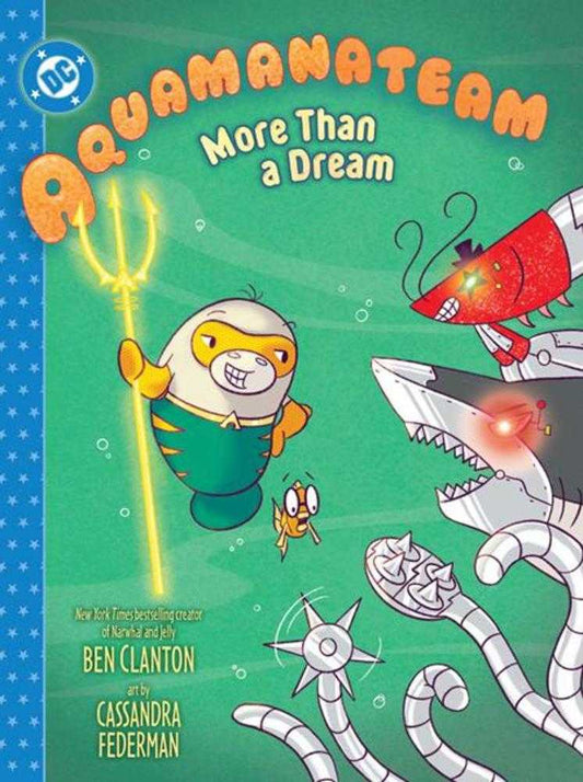 Aquamanateam: More Than A Dream HC
