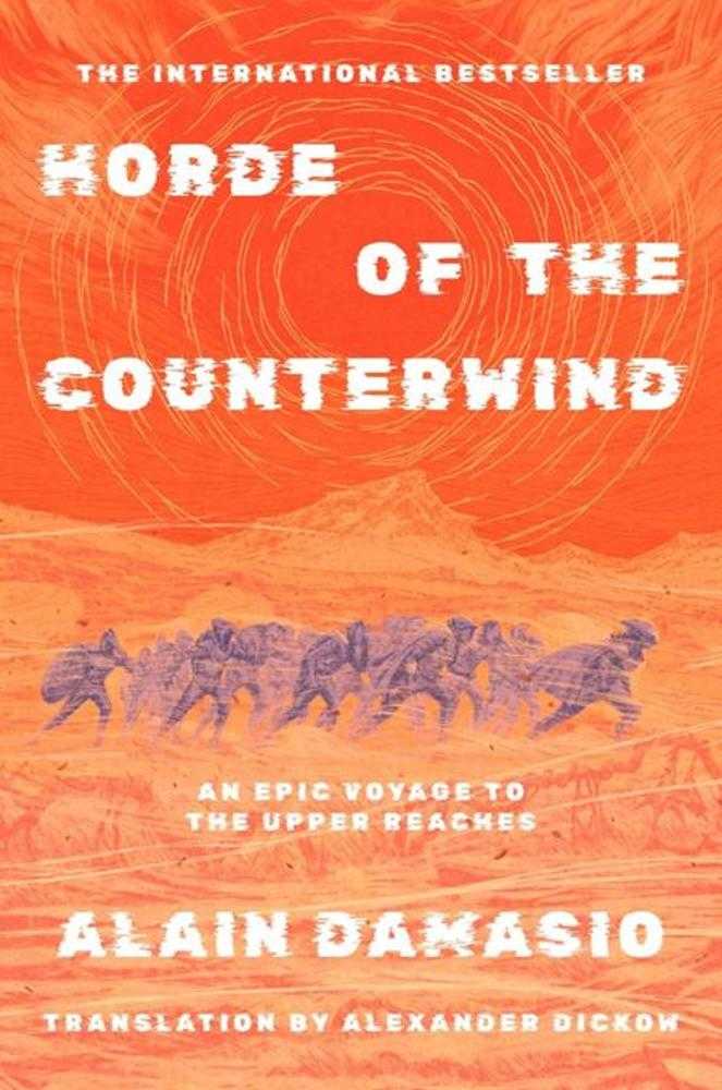 Horde Of The Counterwind An Epic Voyage To The Upper Reaches HC (Mature)
