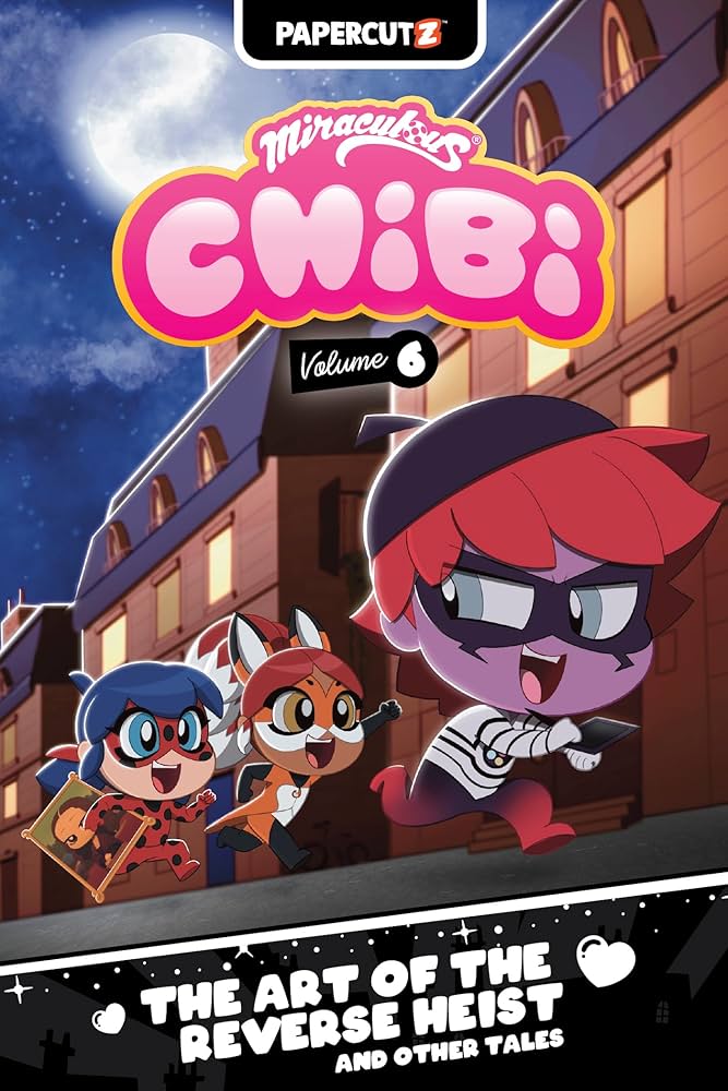 Miraculous Ladybug Chibi Vol 06: The Art Of The Reverse Heist And Other Tales TPB