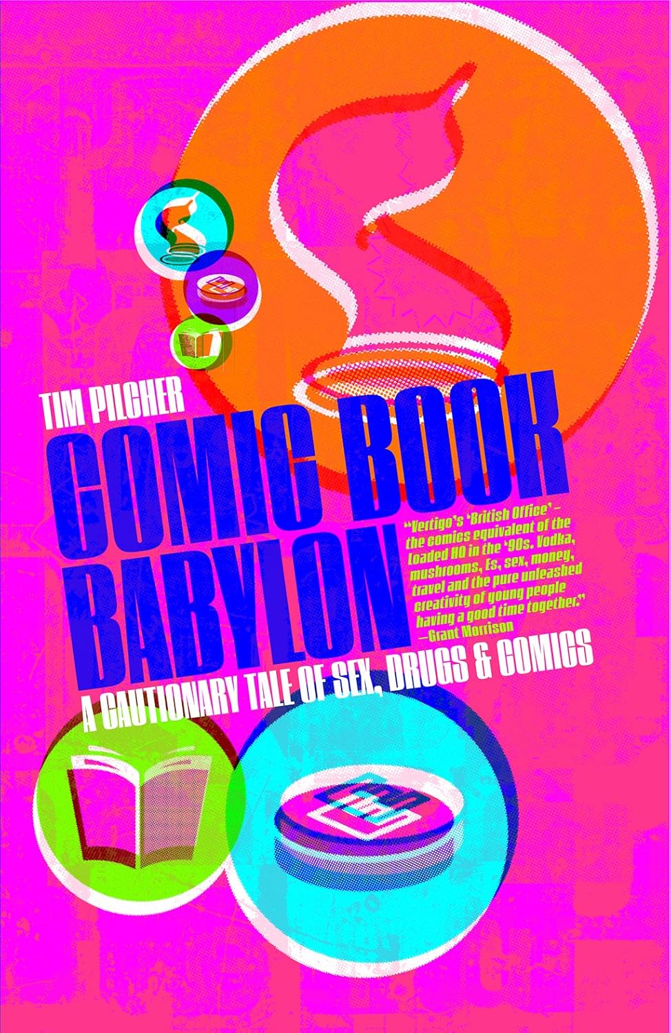 Comic Book Babylon A Cautionary Tale of Sex Drugs & Comics SC