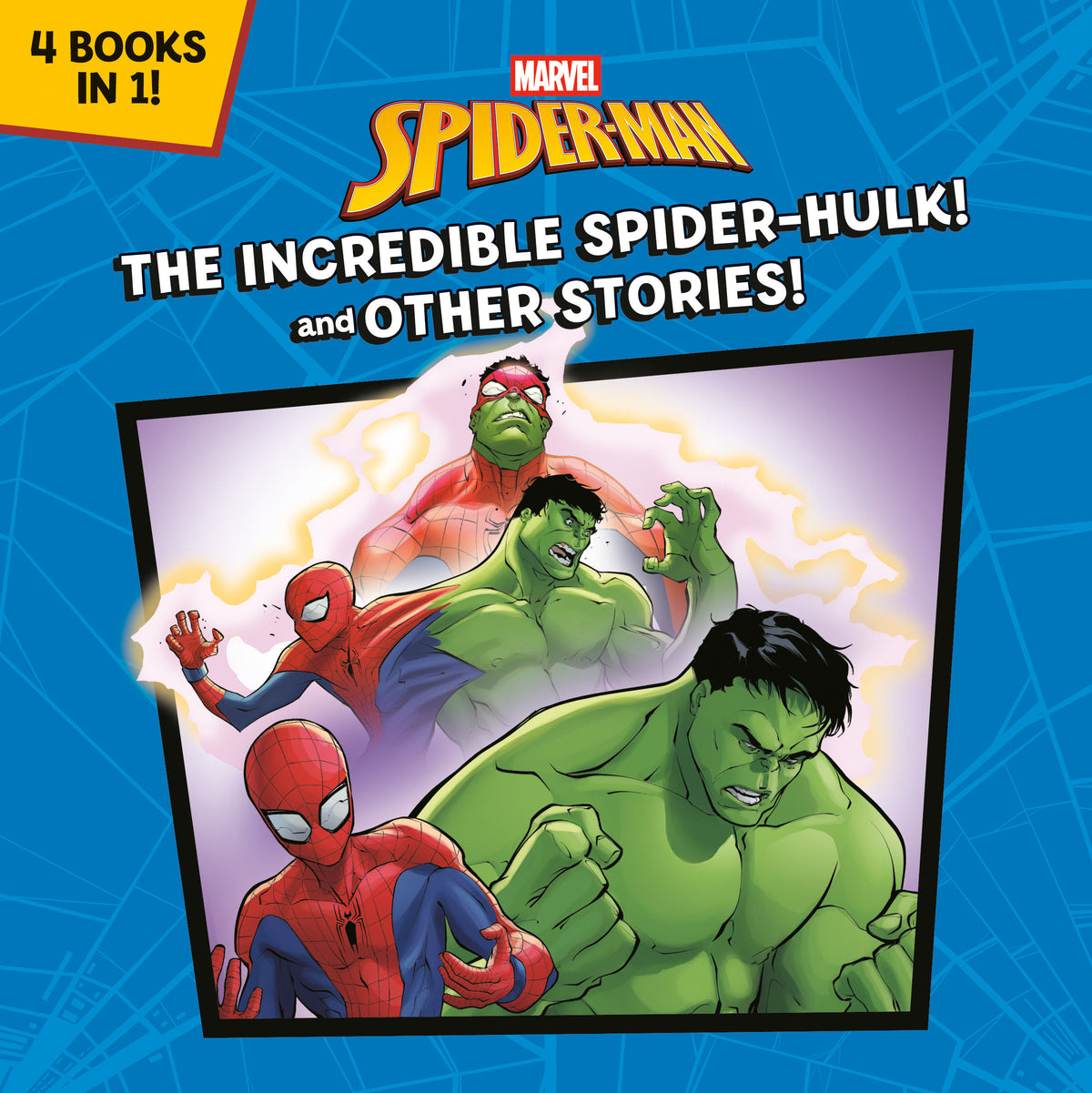 Incredible Spider Hulk! And Other Stories! (Marvel Spider-Man)