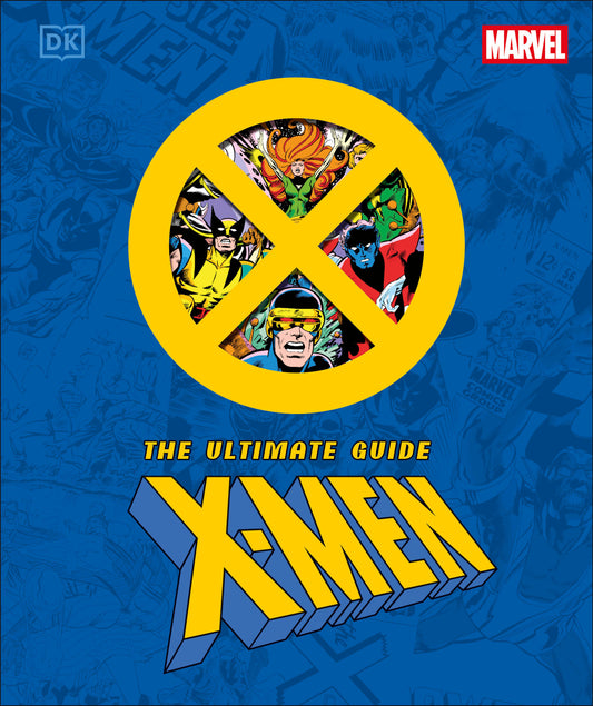 Marvel X-Men: The Ultimate Guide