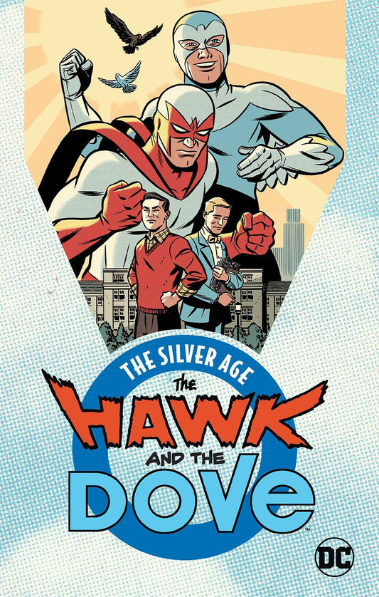 Hawk and The Dove: The Silver Age TPB